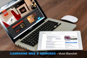 Campagne, web, adwords, motel, blanchet, webmkg, publicité, promotion